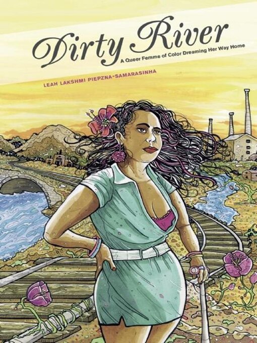 Title details for Dirty River by Leah Lakshmi Piepzna-Samarasinha - Available